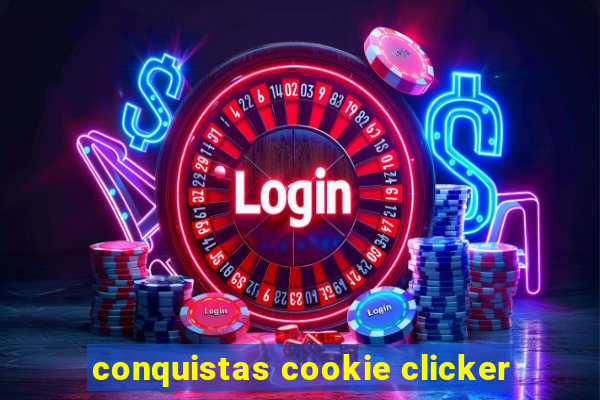 conquistas cookie clicker